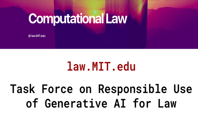 MIT's Task Force on Responsible Use of Generative AI for Law